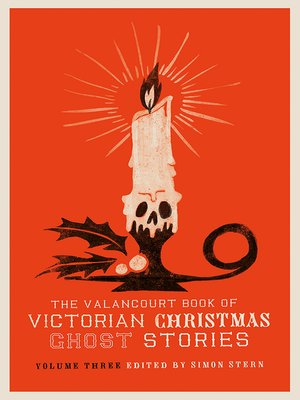 cover image of The Valancourt Book of Victorian Christmas Ghost Stories, Volume Three
